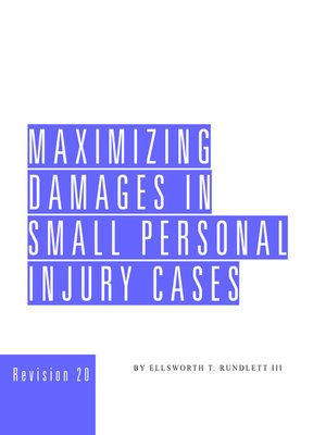 cover image of Maximizing Damages in Small Personal Injury Cases